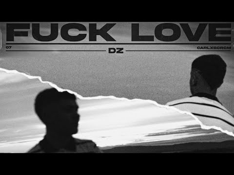 Fuck love - dezeta (Official Video)