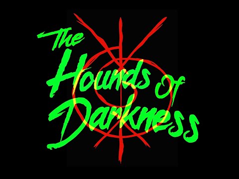 The Hounds of Darkness