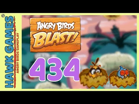 Angry Birds Blast Level 434 Hard - 3 Stars Walkthrough, No Boosters