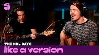 The Holidays - Home (live on triple j)