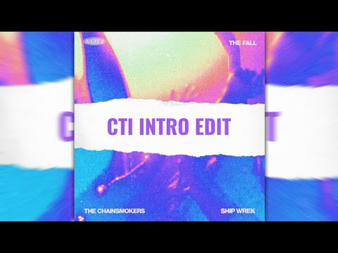 The Chainsmokers x Ship Wrek - The Fall (Emotion) [CTI Intro Edit]