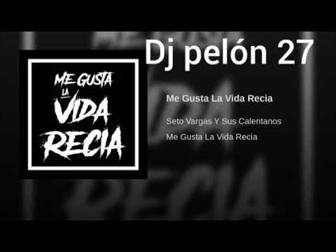 Me Gusta La Vida Recia 🎵 Seto Vargas y sus calentanos🍻 2019