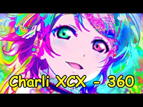 Charli XCX - 360 NIGHTCORE