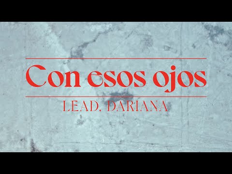 LEAD Dariana - Con Esos Ojos (Lyric Video Oficial)