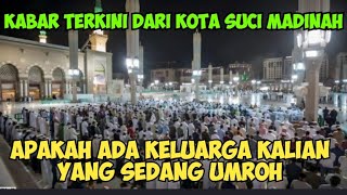 Download lagu LATEST NEWS FROM THE HOLY CITY OF MADINAH. IS ANY OF YOUR FAMILY PERFORMING UMRAH? mp3