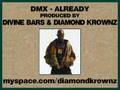 DMX - Already (Prod. by Divine Bars & Diamond Krownz)