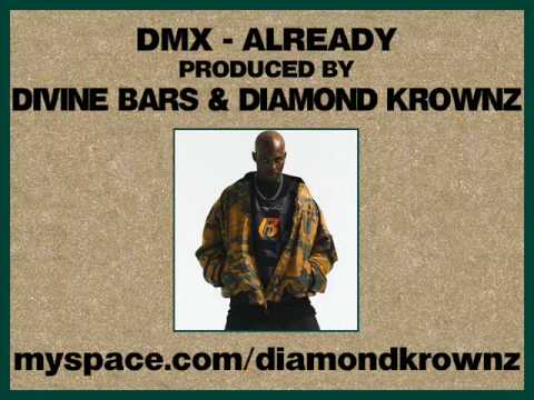 DMX - Already (Prod. by Divine Bars & Diamond Krownz)
