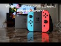 What Can You Do With A Banned Nintendo Switch