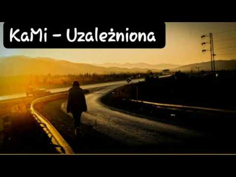 KaMi - Uzależniona