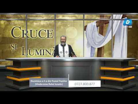 CRUCE ȘI LUMINĂ cu Valentin Berechet | 03 Aprilie 2022 | Vindecarea Fiului Lunatic