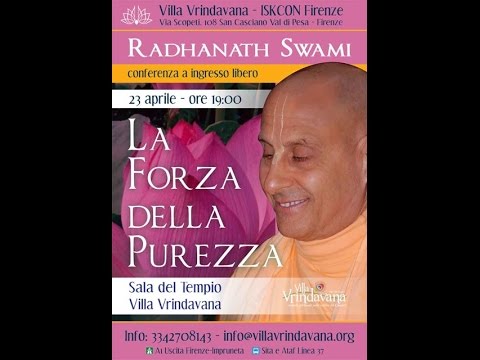 Centro Vaikuntha: Villa Vrindavana 2015 - La Forza della Purezza (Radhanath Swami)