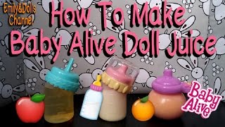 Tutorial: How To Make Baby Alive Doll Juice