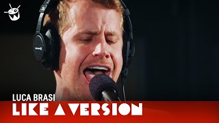Luca Brasi cover Paul Kelly &#39;How To Make Gravy&#39; for Like A Version