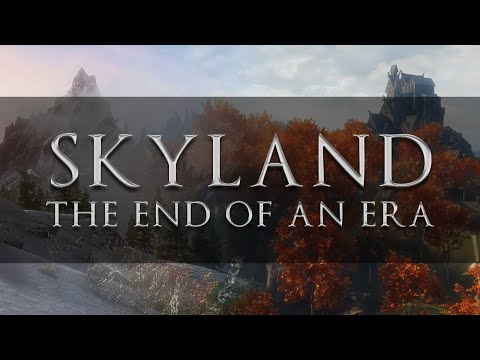 Skyland: The End Of An Era for Skyrim