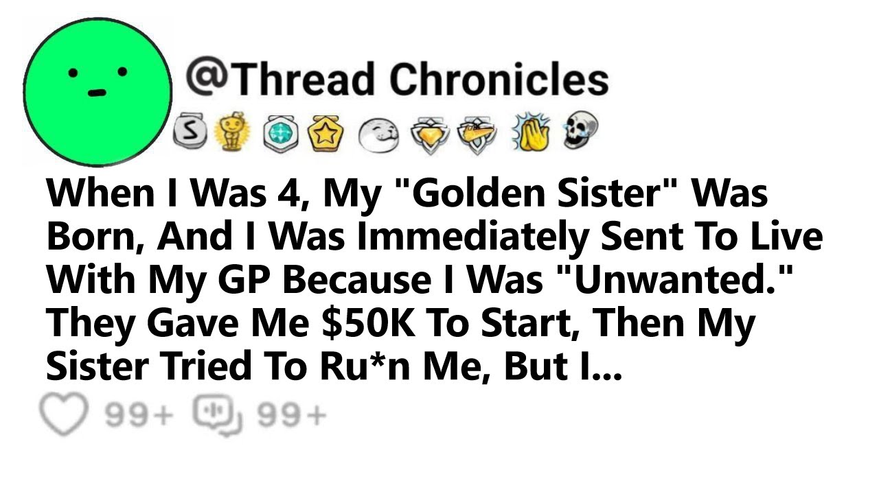 When I Was 4 My Golden Child Was Born & I Was Immediately Sent To Live With My Grandparents But I...