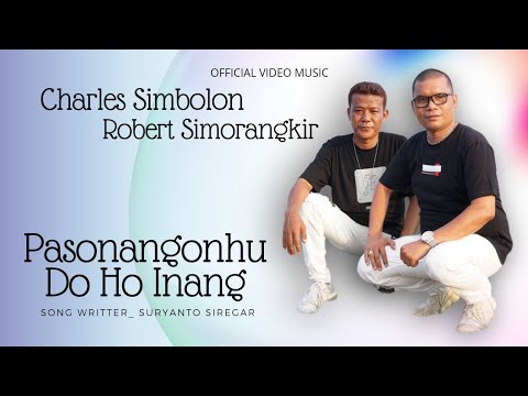 Pasonangonhu Do Ho Inang | Duet Robert Simorangkir Dan Charles Simbolon | Official Video Musik