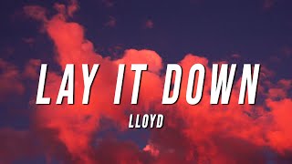 Lloyd - Lay It Down (Steelix Remix) [Lyrics]
