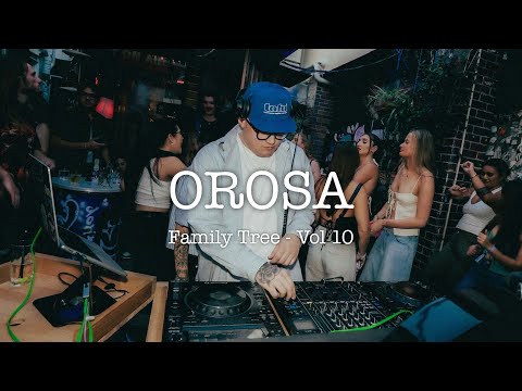 OROSA | Family Tree Vol 10 | LIVE MIX