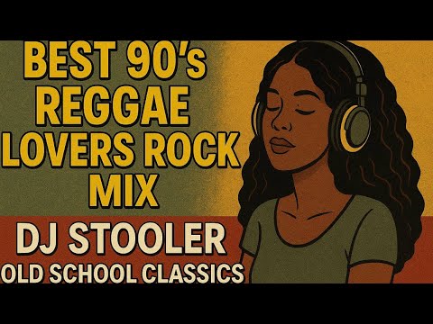 Best 90’s Reggae Lovers Rock Mix 🎶 | DJ Stooler Old School Classics