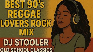 Download lagu Best 90’s Reggae Lovers Rock Mix 🎶 | DJ Stooler Old School Classics mp3