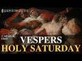 Apr 4 - Holy Saturday Evening Prayer | Divine Office Vespers (Holy Week)