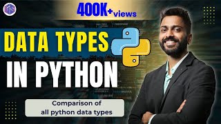 Lec-6: Various Data types in Python🐍 | Comparison of all python data types