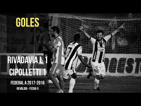 Federal A 2017-2018: Rivadavia de Lincoln 1 - 1 Cipolletti (Goles)