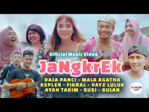 [MV] JANGKREK !! - Raja Panci, Mala Agatha, Vayz Luluk, Ayah Takim, Fikral, Kepler, Susi Bulan