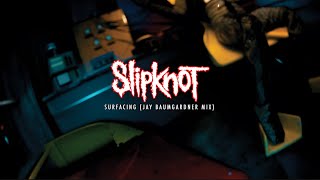 Slipknot - Surfacing (Jay Baumgardner Mix) [OFFICIAL AUDIO]