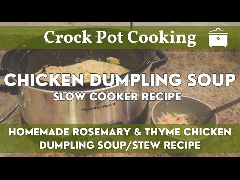 Rosemary & Thyme Chicken Dumpling Soup | Crock Pot Cooking! | Comfort Food | Slow Cooker Soup Recipe
