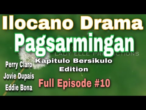 PAGSARMINGAN EPISODE #10 | ILOCANO DRAMA