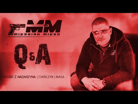Q&A 4 I do Miśka Dyzmy z Nadarzyna | ŻABA | CHIŃCZYK I Bojówka MIĘŚNIAKÓW I Jak bił się MASA