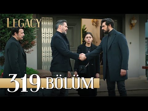 Emanet 319. Bölüm | Legacy Episode 319