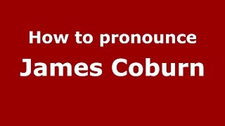 How to pronounce James Coburn