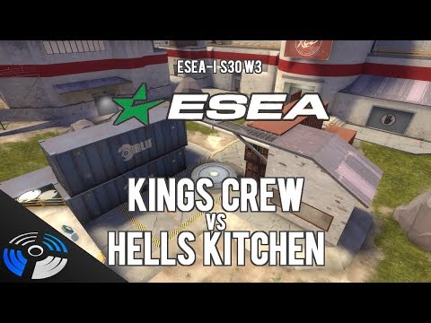 ESEA S30 W3: Kings Crew vs. Hells Kitchen