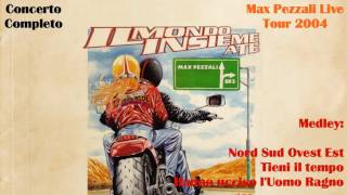 Max Pezzali Live Tour 2004: Medley (Nord Sud Ovest Est,Tieni il tempo,Hanno ucciso l'Uomo Ragno)