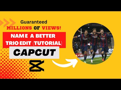 How to do name a better TRIO edit on CapCut