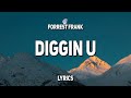 Forrest Frank DIGGIN U Lyrics