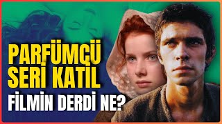 İNSANDAN PARFÜM YAPAN ADAM - PERFUME / Koku Film İnceleme - Film Önerisi
