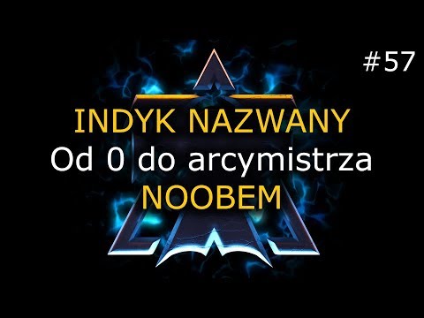 Od 0 do arcymistrza #57 - INDYK NAZWANY NOOBEM - Terran GM Challenge