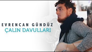 TROY’la #BuTopraklarınSesleri / Evrencan Gündüz - Çalın Davulları