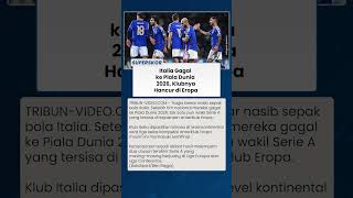 Italia Gagal di Piala Dunia 2026 dan Eropa, Masa Depan Serie A Dipertanyakan