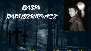 Basia Raduszkiewicz - Dookoła Noc Się Stała