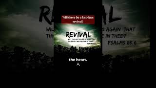 Will there be a Last Days Revival?