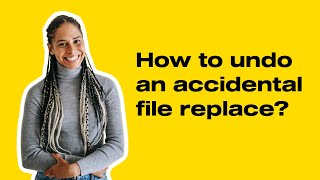 How to undo an accidental file replace in  Excel/Word/powerpoint?