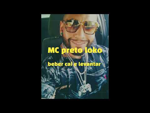 #mcpretoloko#bebercaielevantar                       Mc preto loko beber caí e levantar