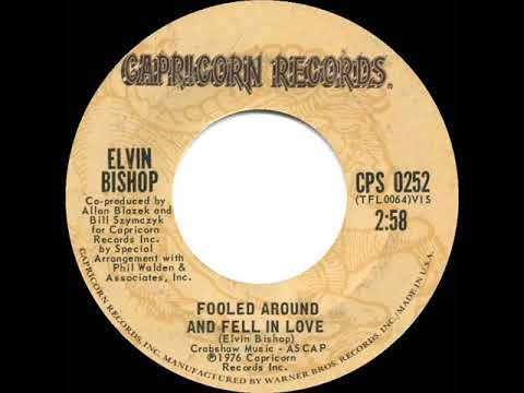 Elvin Bishop Fooled Around And Fell In Love 1976