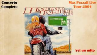 Max Pezzali Live Tour 2004: Sei un mito (LIVE)