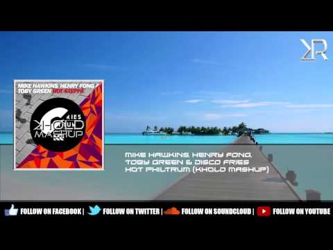Mike Hawkins, Henry Fong, Toby Green & Disco Fries - Hot Philtrum (Khold Mashup)