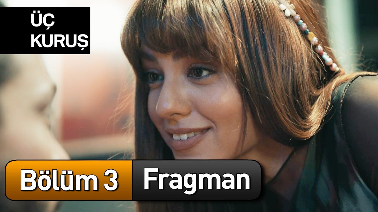 Üç Kuruş 3. Bölüm Fragman